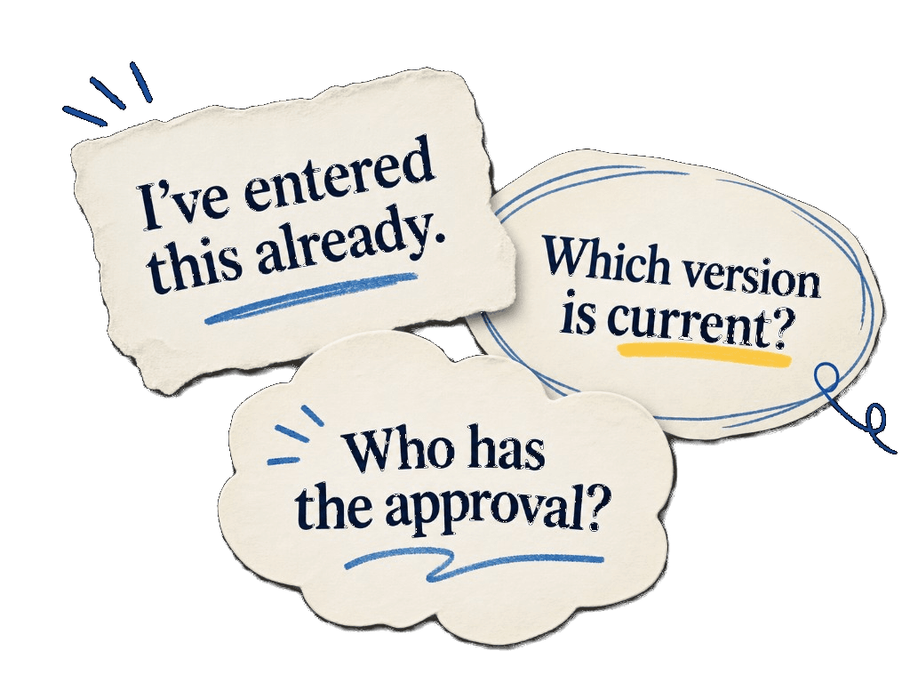 Notes reading: I’ve entered this already. Which version is current? Who has the approval?