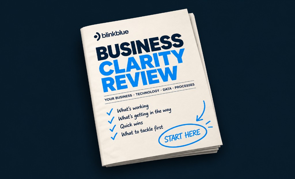 Blink Blue Business Clarity Review report, covering what’s working, what’s getting in the way, quick wins and what to tackle first.
